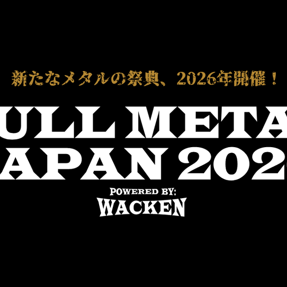 FULL METAL JAPAN 2026がぴあアリーナMMで開催。POWERWOLF、MSG、STRATOVARIUS、KIKO＆EDU参加のANGRAら出演。RAGEに代わりVANDENBERGが出演。